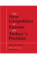 New Geopolitics of Eurasia and Turkey's Position