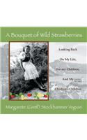 A Bouquet of Wild Strawberries: (English)