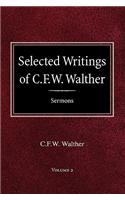 Selected Writings of C.F.W. Walther Volume 2 Selected Sermons