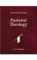 Walther's Works: Pastoral Theology