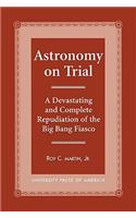 Astronomy on Trial