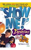 Show Me!: Devotions for Leaders to Teach Kids(English)