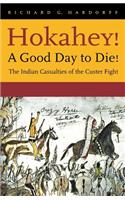 Hokahey! a Good Day to Die!