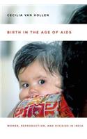 Birth in the Age of AIDS