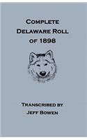 Complete Delaware Roll of 1898 [Removal of the Delaware Indians from Kansas Territory]