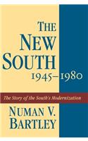 New South, 1945-1980: The Story of the South's Modernization(History of the South)
