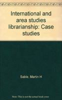 International and Area Studies Librarianship
