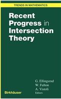 Recent Progress in Intersection Theory