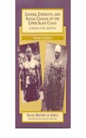Gender, Ethnicity and Social Change on the Upper Slave Coast