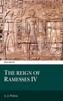 The Reign of Ramesses IV: (Aris & Phillips Classical Texts)
