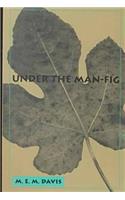 Under the Man Fig