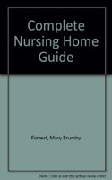 Complete Nursing Home Guide