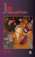 Jazz Theory and Practice: Theory and Practice