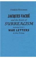 Jacques Vache and the Roots of Surrealism