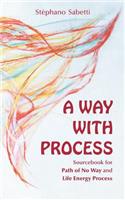 A Way with Process