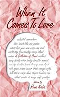 When It Comes to Love: A Collection of Poems