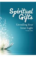 Spiritual Gifts Unveiling Your Inner Light