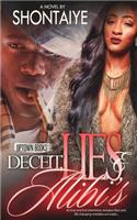Deceit, Lies, and Alibi's