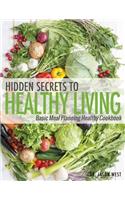 Hidden Secrets to Healthy Living