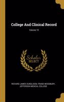 College And Clinical Record; Volume 15