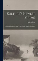 Kulture's Newest Crime [microform]