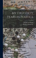 My First Fifty Years in Politics