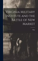 Virginia Military Institute and the Battle of New Market