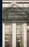 Theorie der Gartenkunst, Fünfter Band.