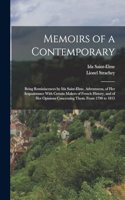 Memoirs of a Contemporary; Being Reminiscences by Ida Saint-Elme, Adventuress, of her Acquaintance With Certain Makers of French History, and of her Opinions Concerning Them. From 1790 to 1815