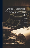 John Randolph of Roanoke, 1773-1833