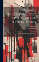 Oeuvres Philosophiques Et Politiques De Thomas Hobbes