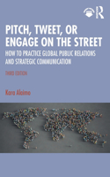 Pitch, Tweet, or Engage on the Street