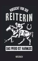 Notizbuch: Vorsicht vor der Reiterin, das Pferd ist harmlos! Pferde Notizbuch, 120 Seiten kariert, 6x9, eckiger Buchrücken, Pferde Reiten Notizheft, Schreibhef
