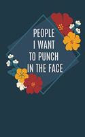 People I Want to Punch in the Face