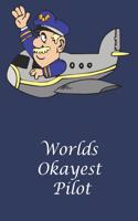 Worlds Okayest Pilot