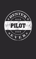 Bester Pilot Ever: A5 Punktiertes - Notebook - Notizbuch - Taschenbuch - Journal - Tagebuch - Ein lustiges Geschenk für die Besten Männer Der Welt