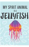 My Spirit Animal Is A Jellyfish