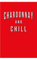 Chardonnay And Chill