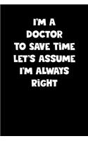 Doctor Notebook - Doctor Diary - Doctor Journal - Funny Gift for Doctor: Medium College-Ruled Journey Diary, 110 page, Lined, 6x9 (15.2 x 22.9 cm)