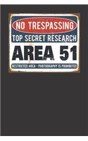 No Trespassing Top Secret Research Area 51 Restricted Area ⦁ Photography is Prohibited