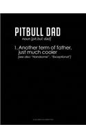 Pitbull Dad Definition: 6 Columns Columnar Pad(1372 6 Columns Columnar Pad)