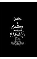 Dubai Is Calling & I Must Go