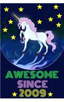 Awesome Since 2009: Magical Unicorn Notebook and Vintage Retro Happy Birthday Journal for Kids Girls and Boys