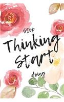 Stop Thinking Start Doing