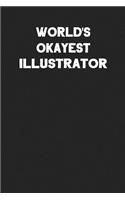 World's Okayest Illustrator: Blank Lined Career Notebook Journal