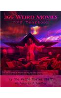 366 Weird Movies 2018 Yearbook