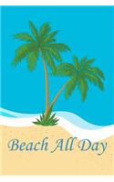 Beach All Day