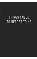 Things I Need To Report To HR