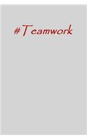 #teamwork: Inspirational and Motivational Journal/Notebook - 128 Lined Pages in 6x9 inch Softcover Notebook(2 Hashtag Word)