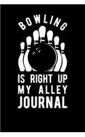Bowling Is Right Up My Alley Journal